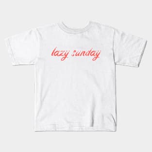 LAZY SUNDAY Kids T-Shirt